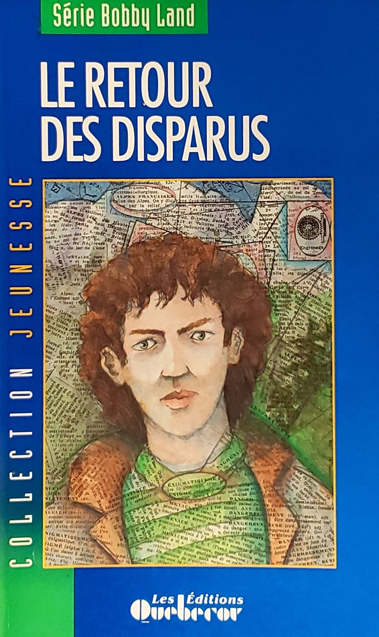 Livre ISBN 2890896072 Bobby Land : Le retour des disparus (Robert Leblond)