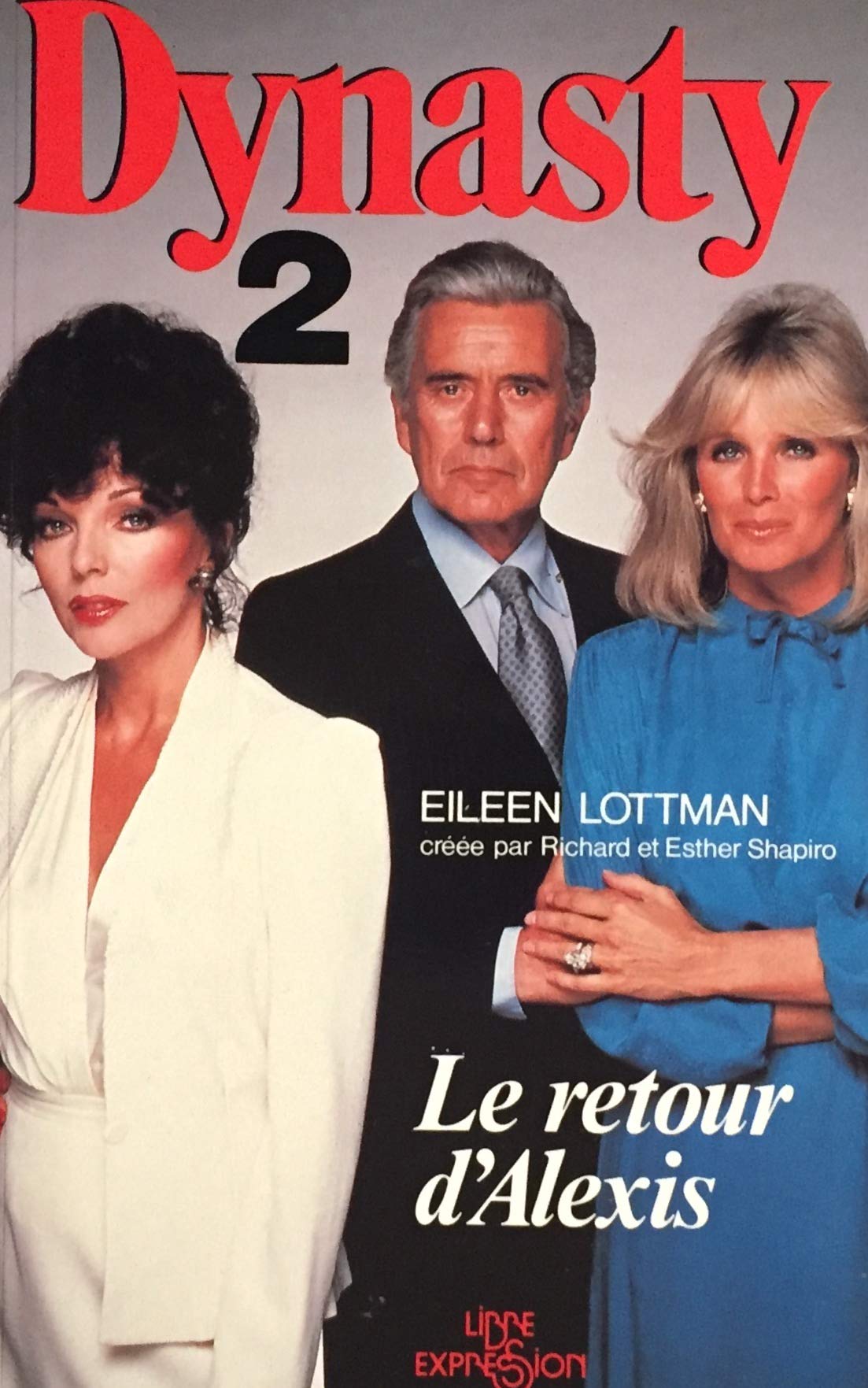 Livre ISBN 2891111958 Dynastie # 2 : Le retour d'Alexis (Eileen Lottman)