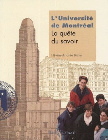 Livre ISBN 2891115228 L'Université de Montréal : La quête du savoir (Hélène-Andrée Bizier)