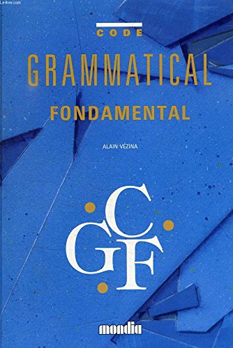Livre ISBN 2891143744 Code Grammatical fondamental (Alain Vezina)
