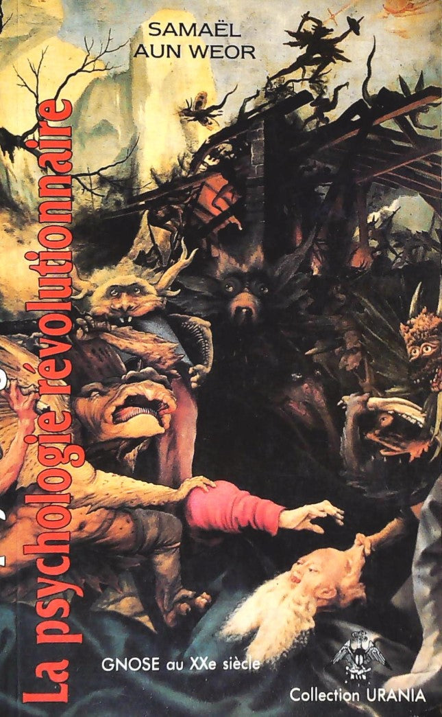 Urania : La psychologie révolutionnaire -suivi de- Transformation des impressions - Samaël Aun Weor