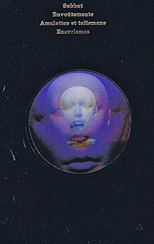 La parapsychologie : Les pouvoirs inconnus de l'homme : Les sorciers et leurs pouvoirs : Sabbat, envoûtements, amulettes et talismans, exorcismes