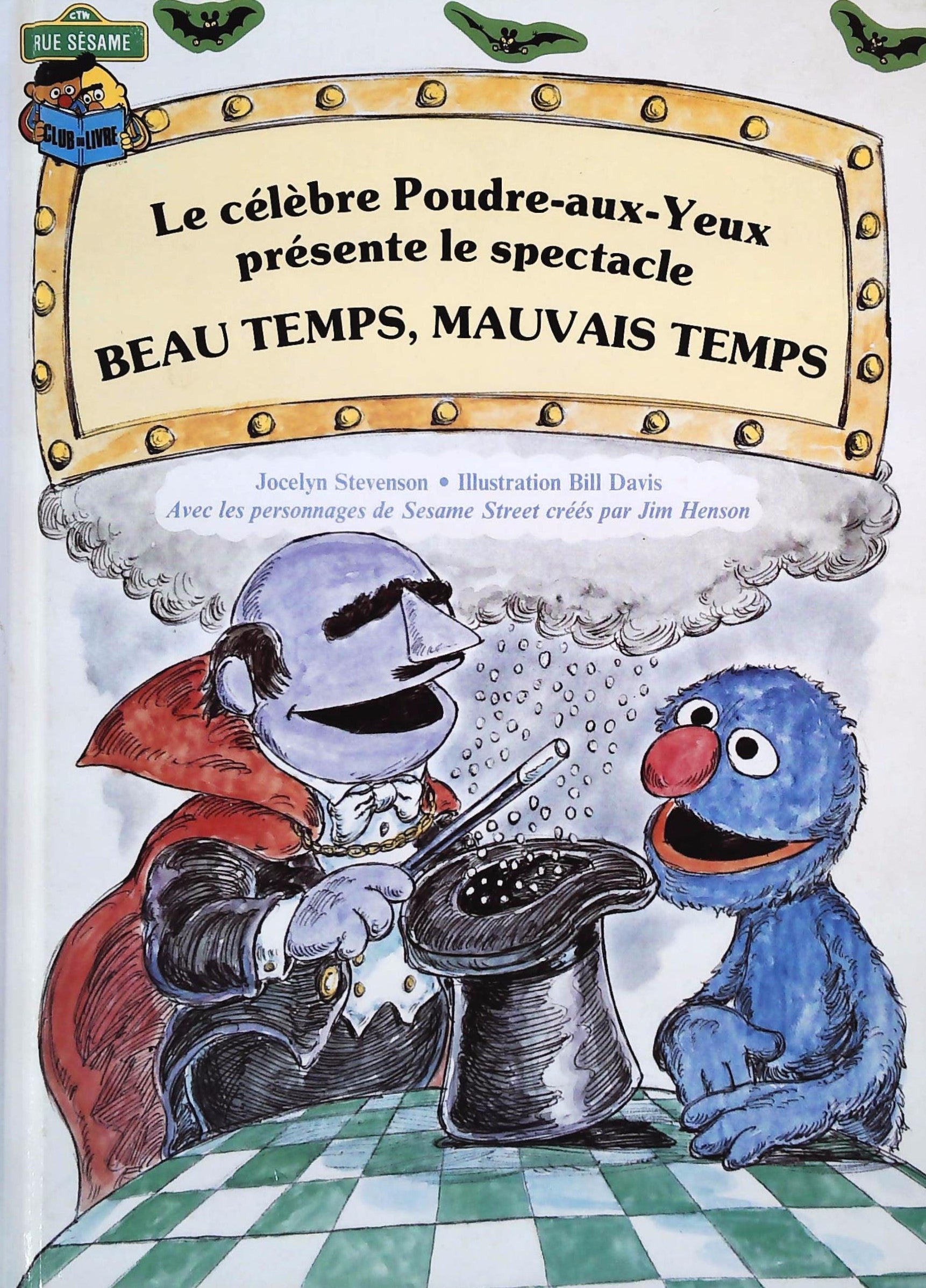 Livre ISBN 289149329X Le club du livre Rue Sésame : Le célèbre Poudre-aux-Yeux présente le spectacle Beau temps, mauvais temps (Jocelyn Stevenson)