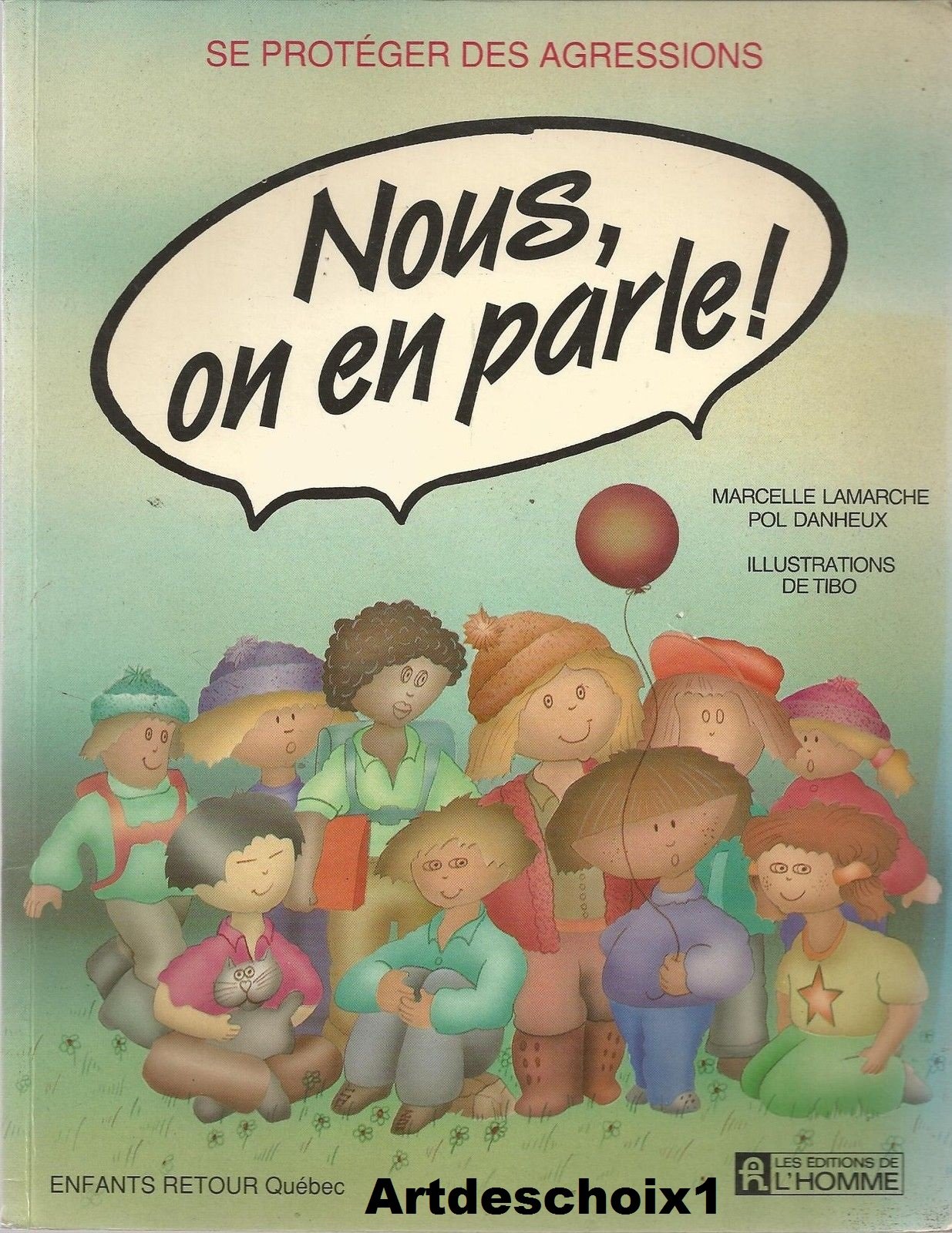 Livre ISBN 2891941586 Artdeschoix # 1 : Nous on en parle! : Se protéger des agressions (Marcel Lamarche)