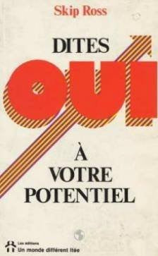 Livre ISBN 2892250757 Dites oui à votre potentiel (Skip Ross)