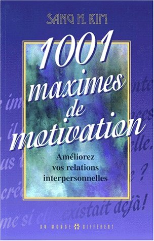 Livre ISBN 2892252989 1001 Maximes de motivation (H. Sang Kim)