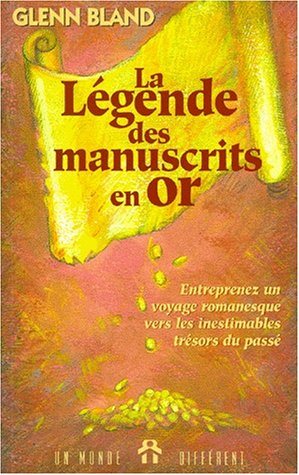 Livre ISBN 2892252997 La légende des manuscrits en or (Glenn Bland)