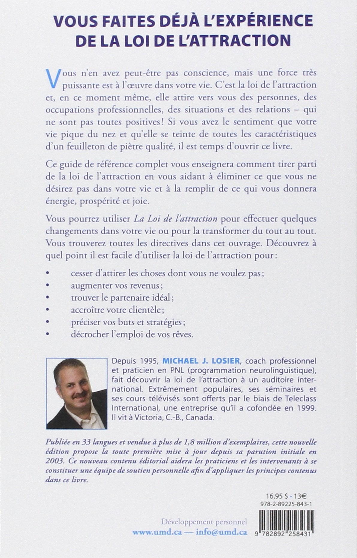 La loi de l'attraction : attirez ce que vous désirez et non ce que vous ne voulez plus (Michael J. Losier)