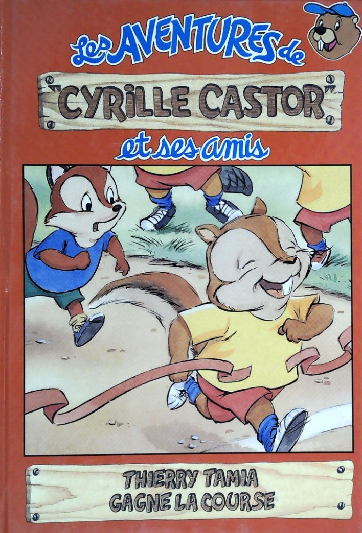 Les aventures de Cyrille Castor et ses amis : Thierry Tamia gagne la course