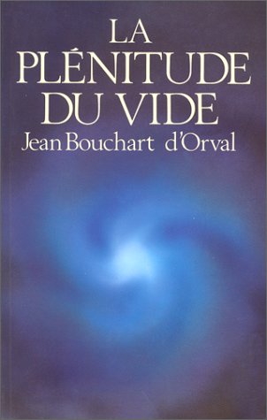 La plénitude du vide - Jean Bouchart d'Orval