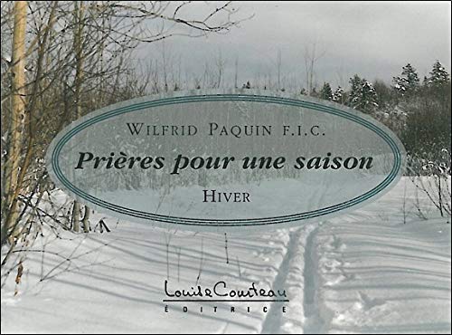 Livre ISBN 2892391954 Prières pour une saison - hiver (Wilfrid Paquin)