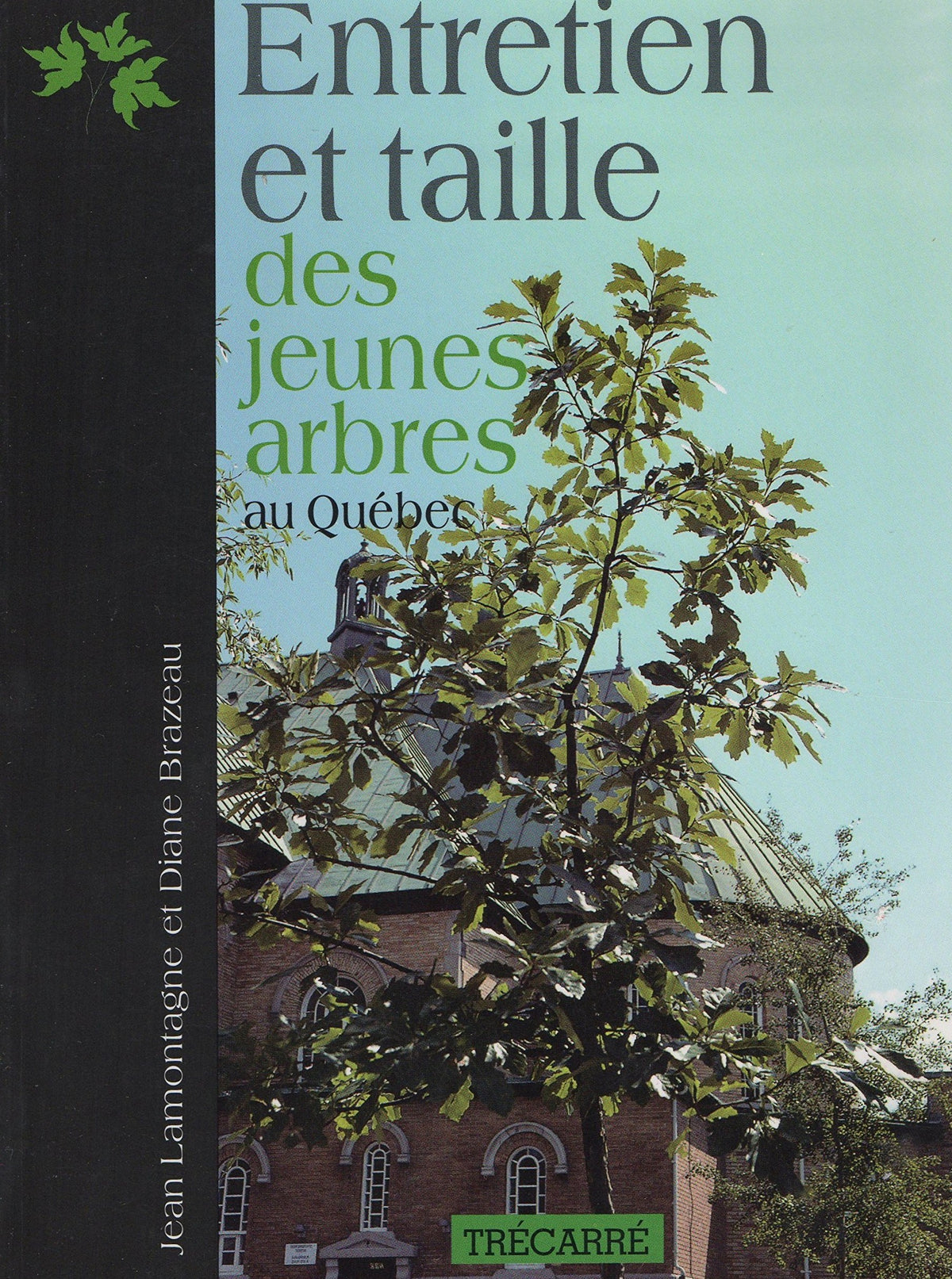 Livre ISBN 2892496470 Entretien et tailles des jeunes arbres