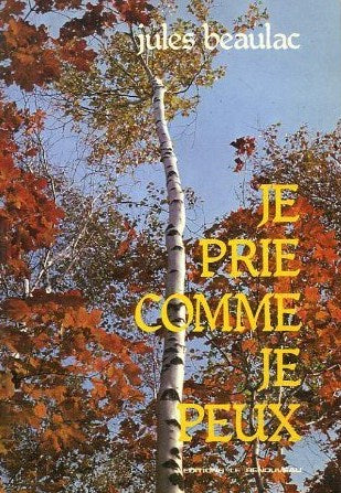 Livre ISBN 2892540003 Je prie comme je peux (Jules Beaulac)