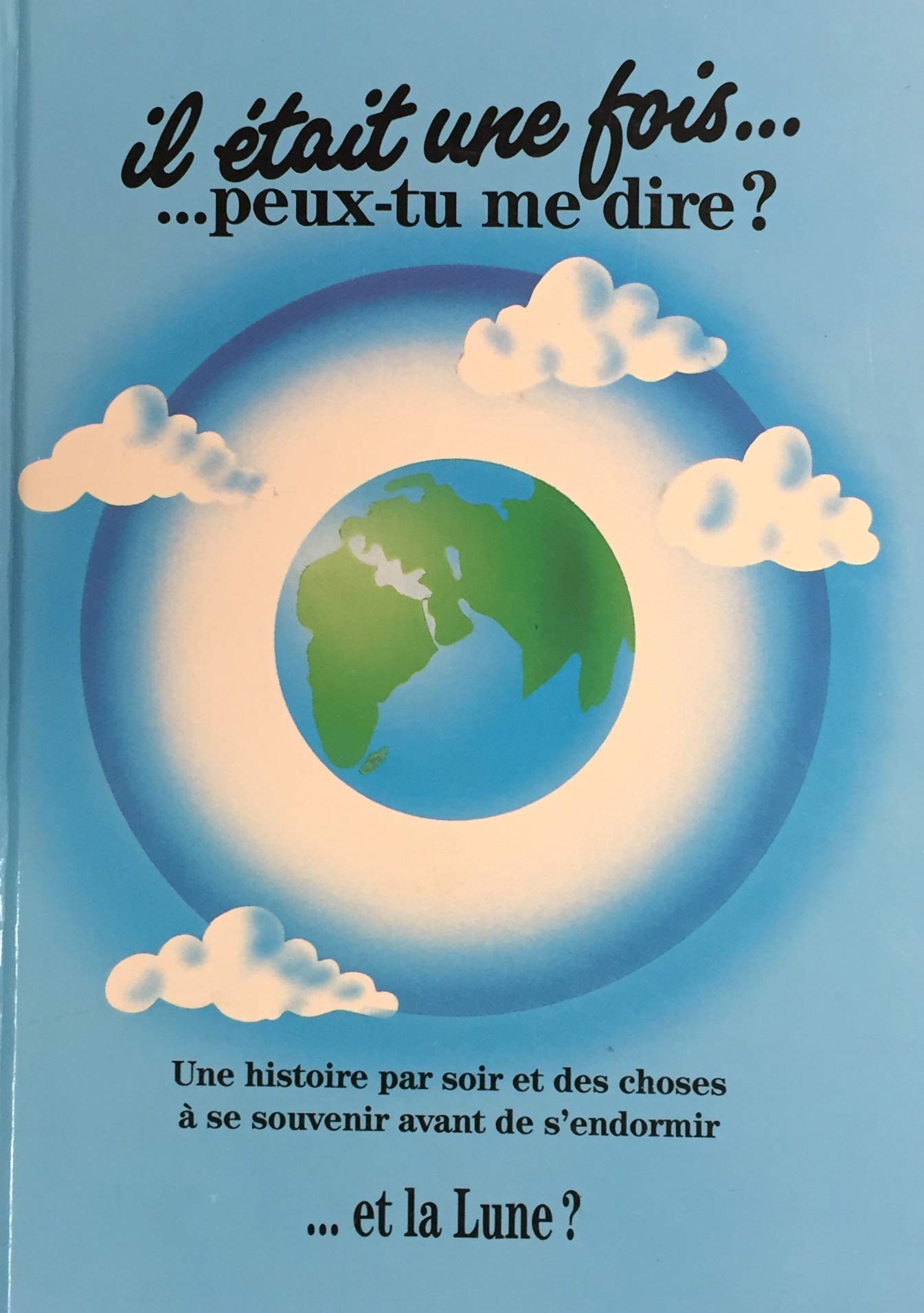 il était une fois... ...peux-tu me dire ? : ... et la lune ?