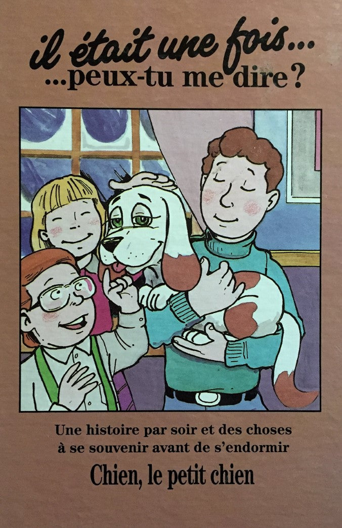 il était une fois... ...peux-tu me dire ? : Chien, le petit chien