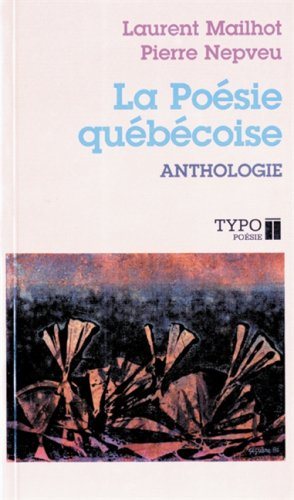 Livre ISBN 2892950066 La poésie québécoise: Des origines à nos jours (Laurent Mailhot)