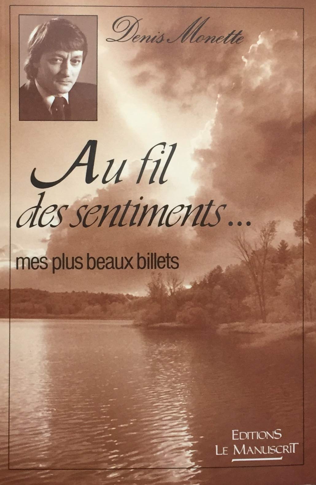 Livre ISBN 2893500005 Au fil des sentiments... mes plus beaux billets T.1 (Denis Monette)