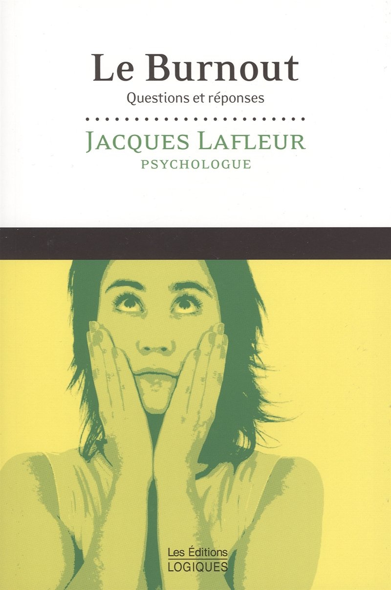 Livre ISBN 2893816398 Le burnout : questions et réponses (Jacques Lafleur)
