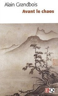 Livre ISBN 2894060866 Avant le chaos (Alain Grandbois)
