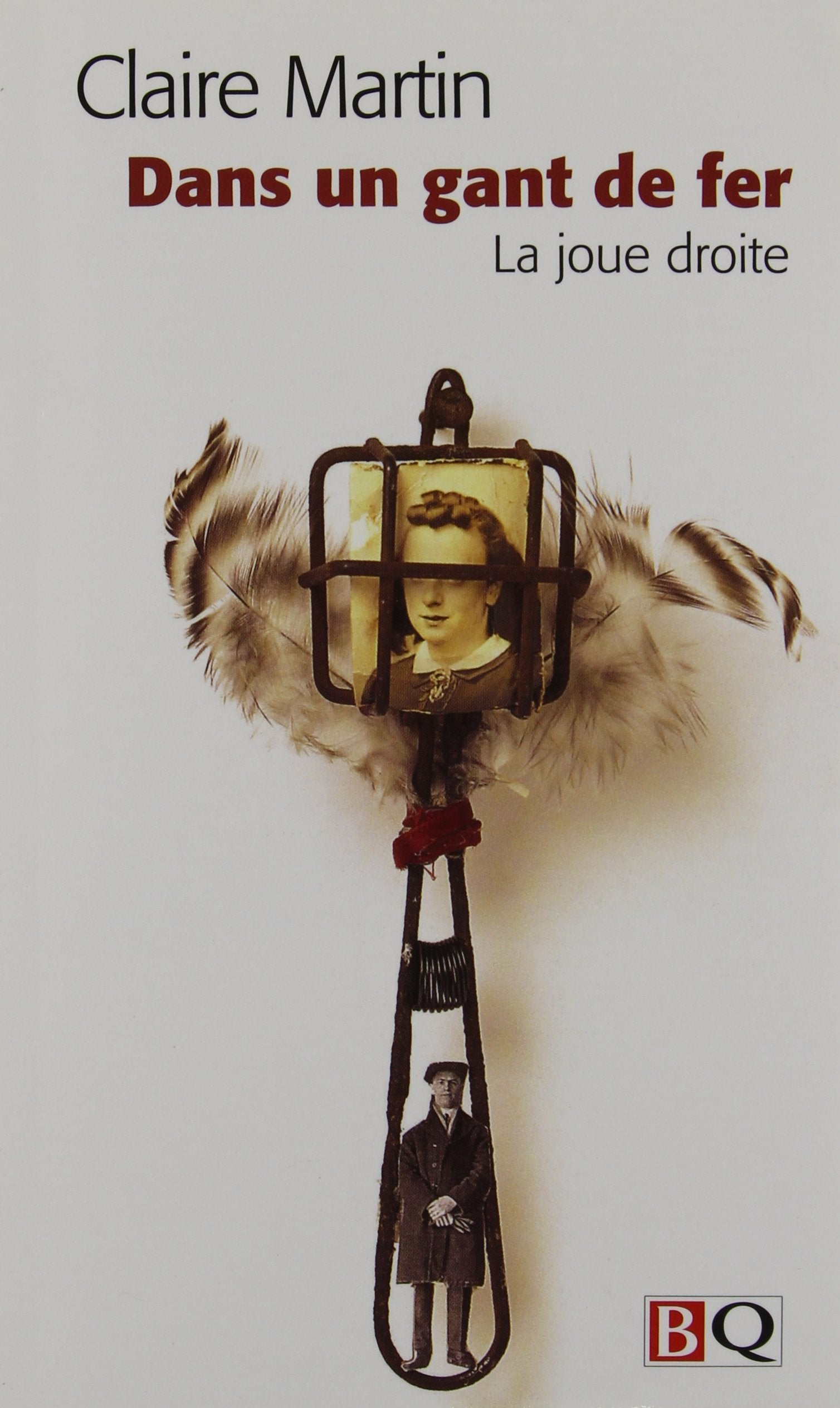 Livre ISBN 2894061595 Dans un gant de fer : La joue droite (Claire Martin)