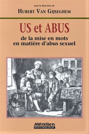 Livre ISBN 2894152493 Us et Abus de la mise en mots en matière d'abus sexuel (Hubert Van Gijseghem)