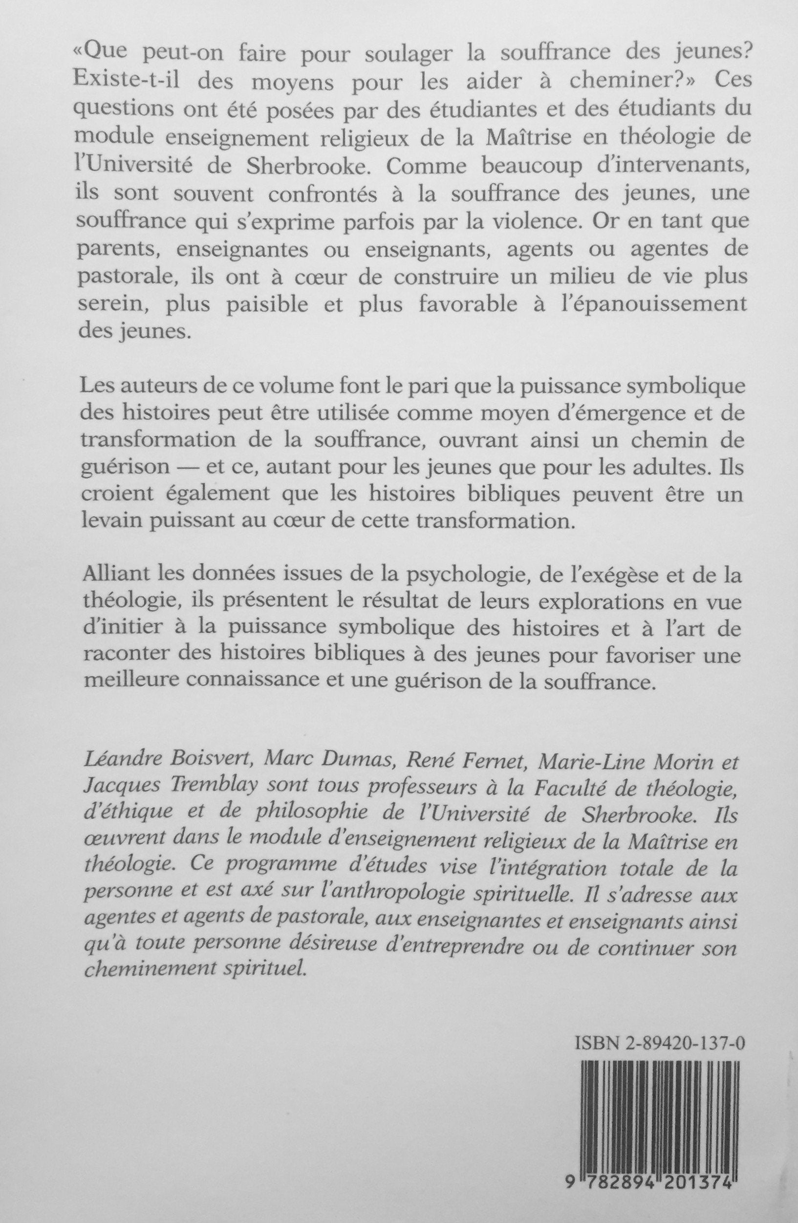 La force symbolique des histoires : Pour une croissance humaine et spirituelle des jeunes. (Jacques Tremblay)
