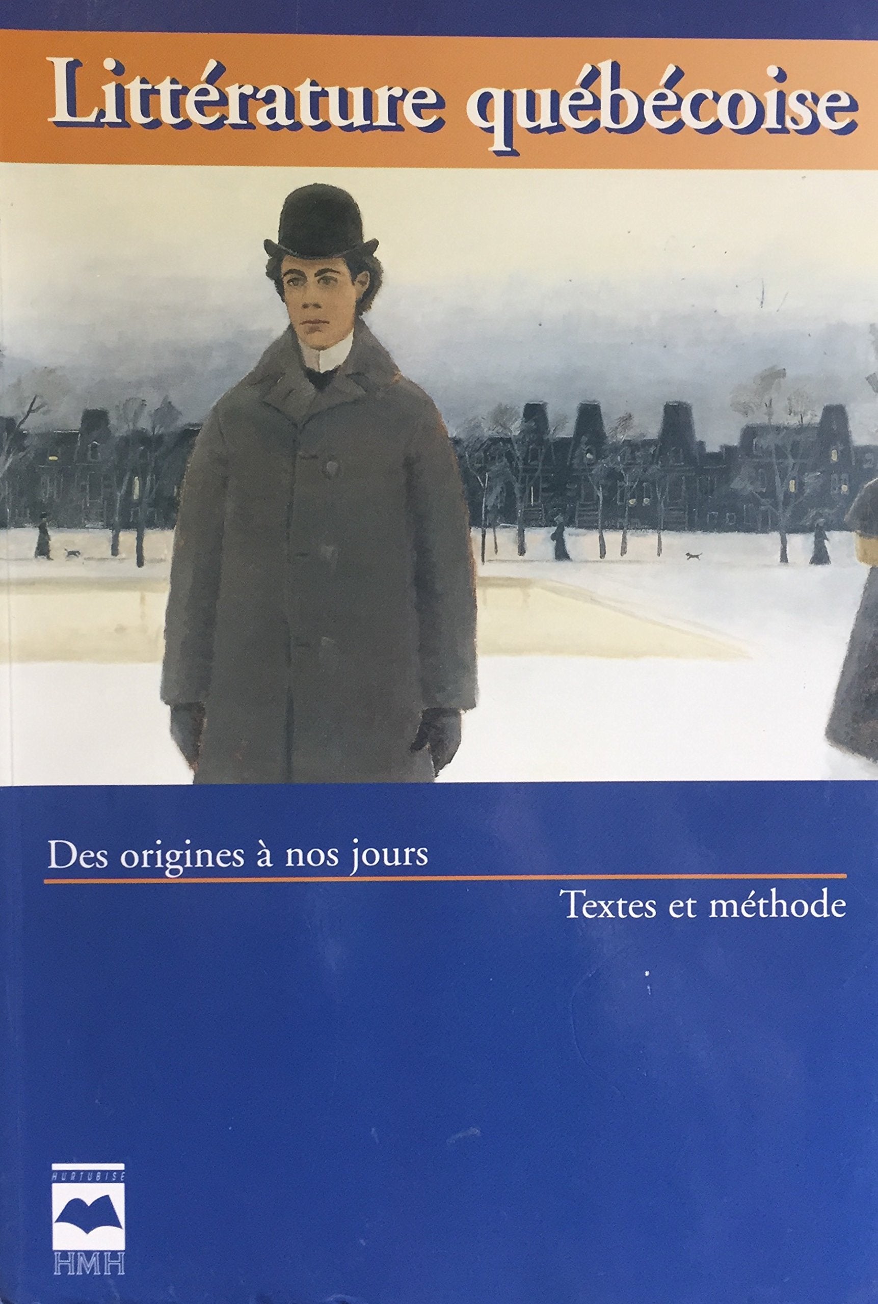 Livre ISBN 2894280785 Littérature québécoise : Des origines à nos jours (Textes et méthode)