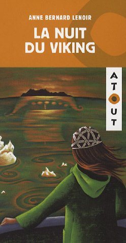 Livre ISBN 2894288638 Collection Atout : La nuit du viking (Anne Bernard Lenoir)