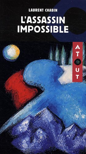 Livre ISBN 2894289286 Atout : L'assassin impossible (Laurent Chabin)
