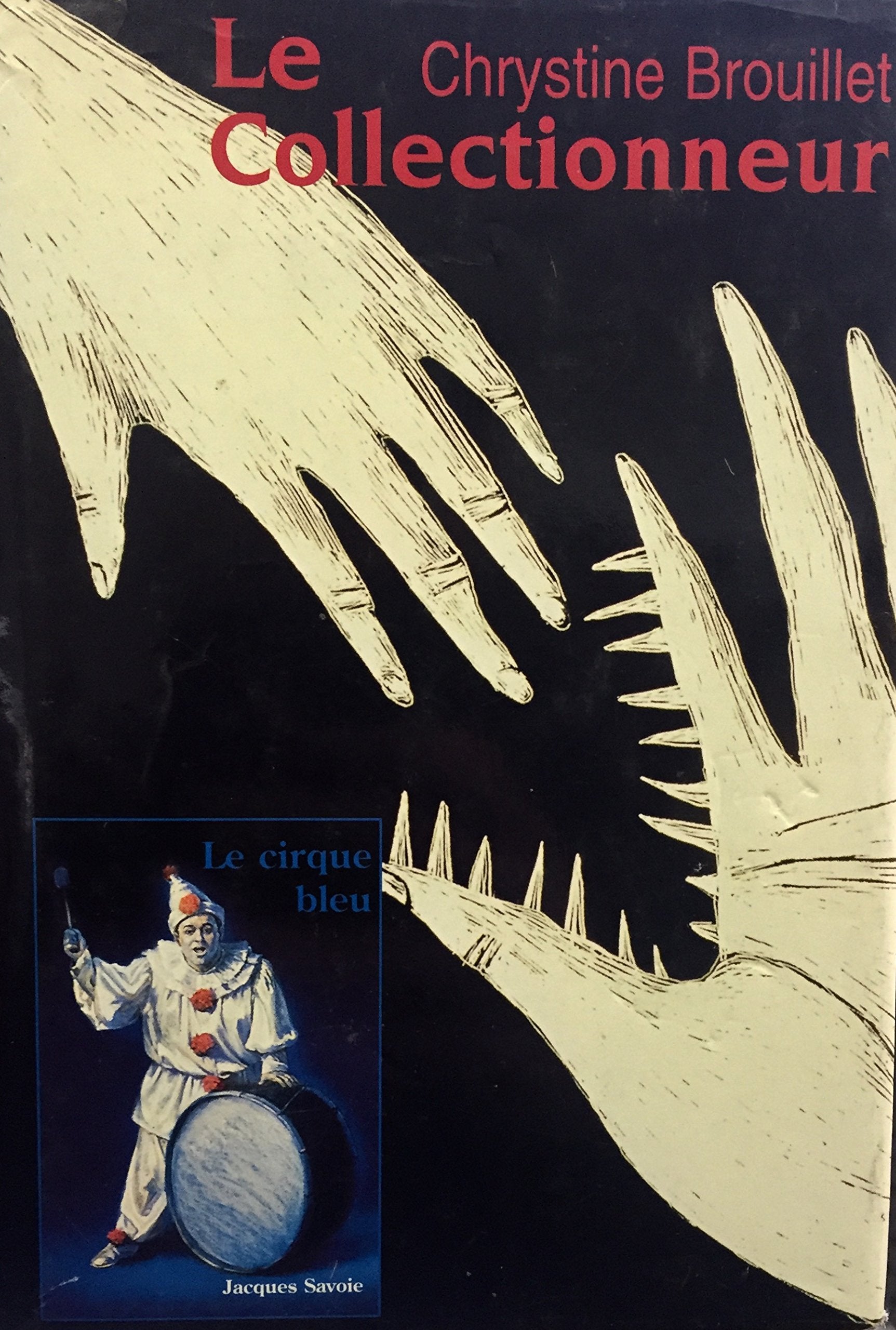 Livre ISBN 2894301723 Le Collectionneur -suivi de- Le Cirque Bleu (Chrystine Brouillet)