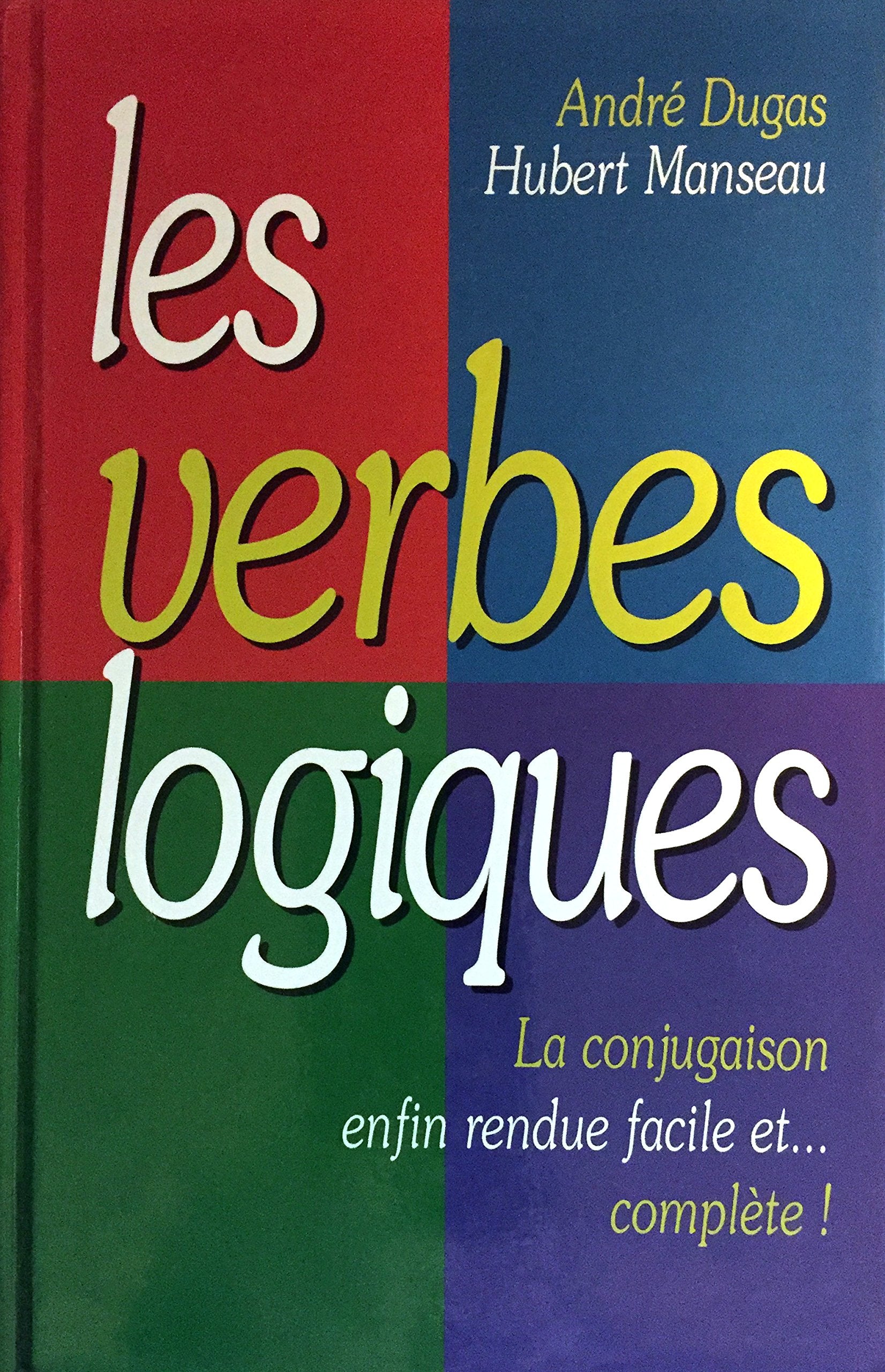 Livre ISBN 2894302827 Les verbes logiques (André Dugas)
