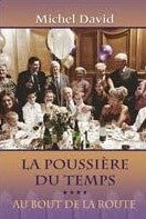 La poussière du temps # 4 : Au bout de la route - Michel David