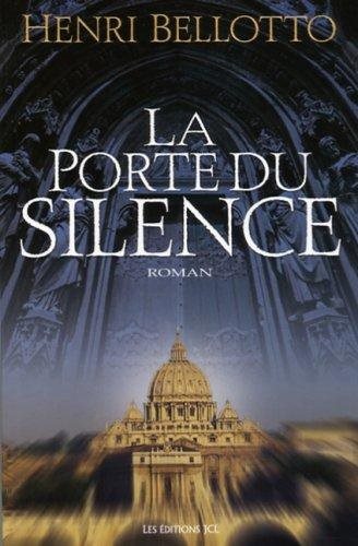 Livre ISBN 2894313500 La porte du silence (Henri Bellotto)