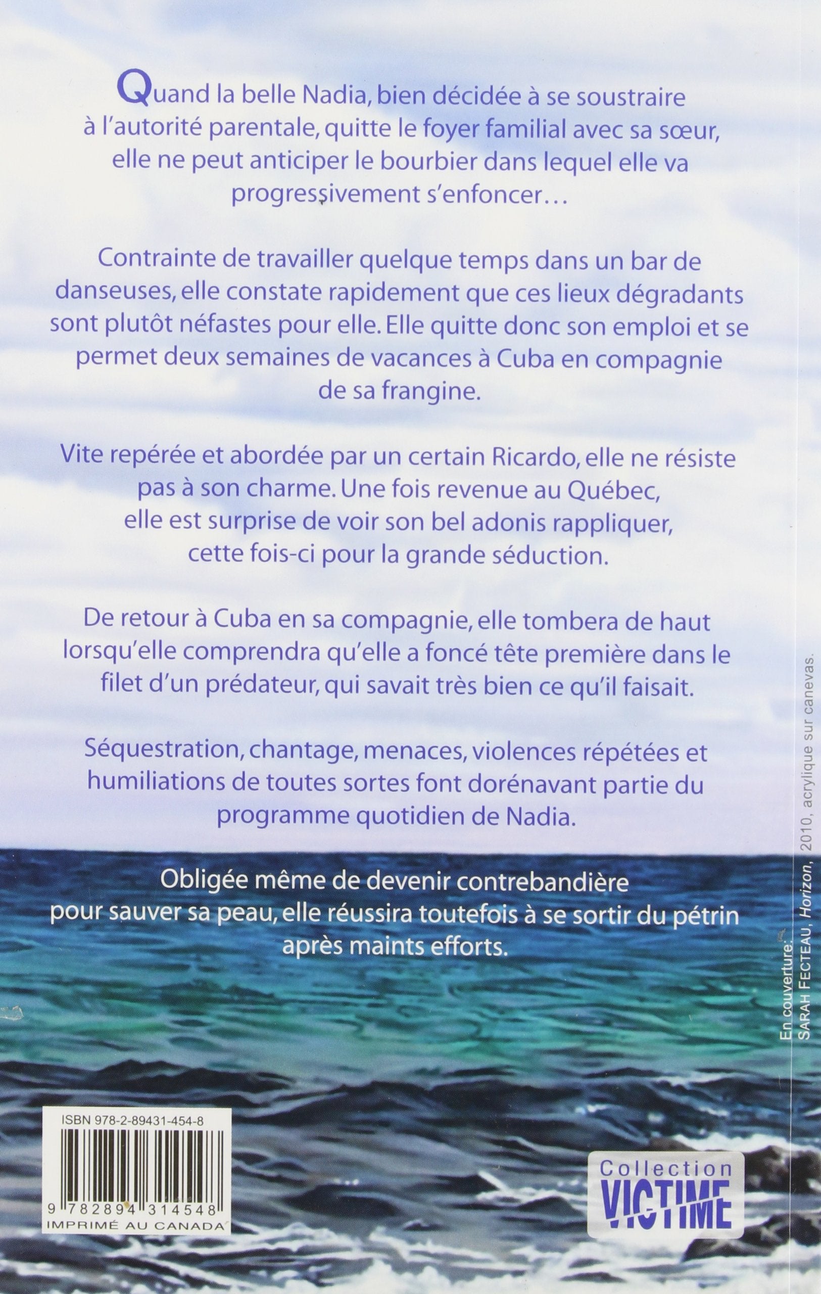 La belle et l'arnacœur : Témoignage (Nadia Emond)