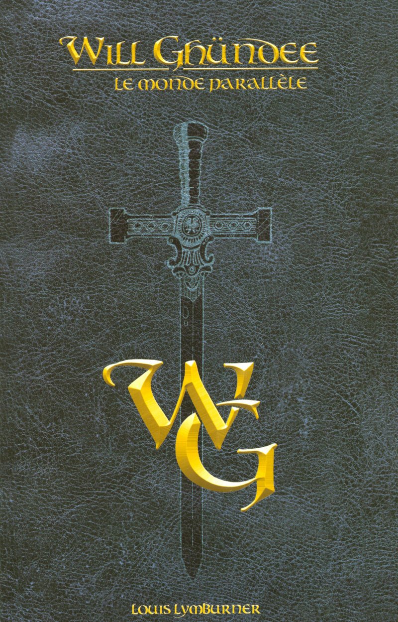 Will Ghündee # 1 : Le monde parallèle - Louis Lymburner