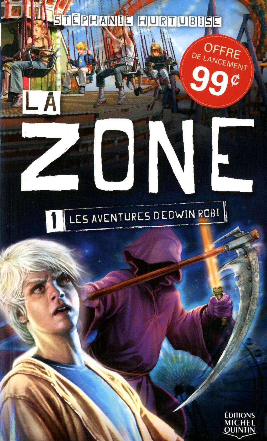 La Zone # 1 : Les aventures d'Edwin Robi - Stéphanie Hurtubise