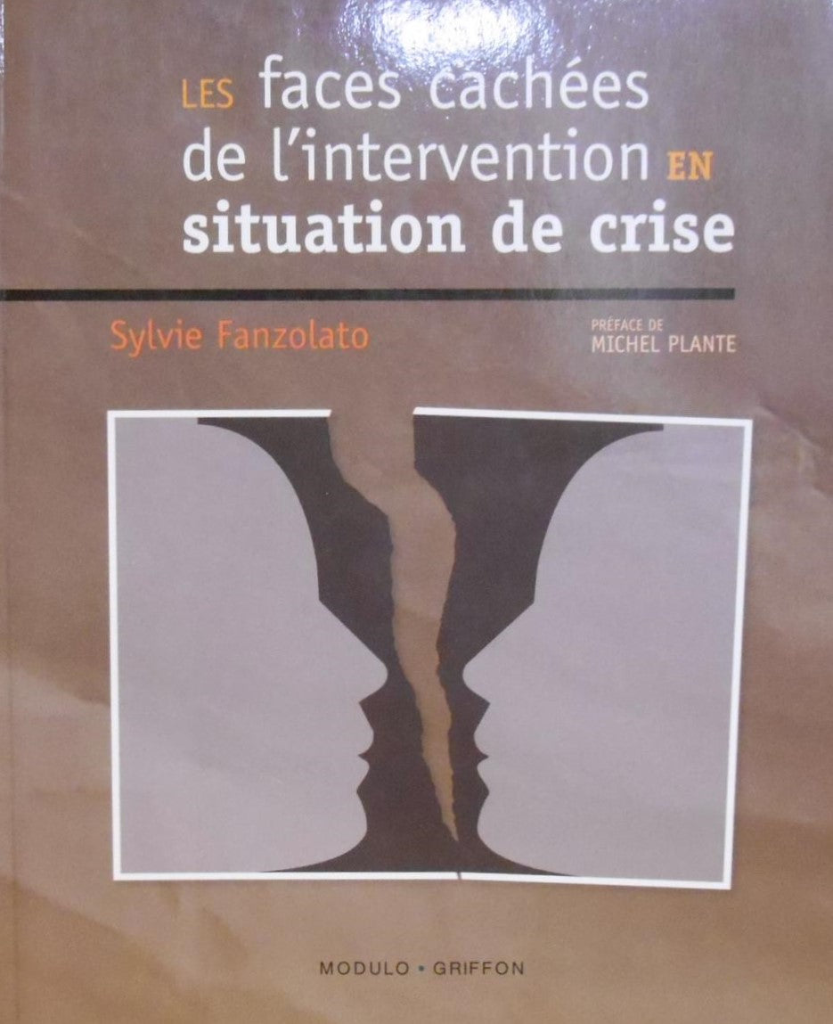 Livre ISBN 2894432054 Faces cachées de l'intervention en situation de crise (Sylvie Fanzolato)