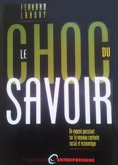 Livre ISBN 2894721528 Le choc du savoir : un exposé percutant sur le nouveau contexte social et économique (Fernand Landry)