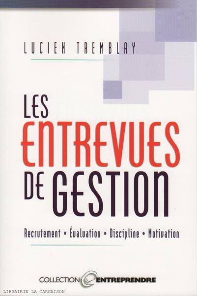Livre ISBN 2894721943 Entreprendre : Les entrevues de gestion (Lucien Tremblay)