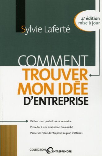 Livre ISBN 2894723350 Entreprendre : Comment trouver mon idée d'entreprise (Sylvie Laferté)