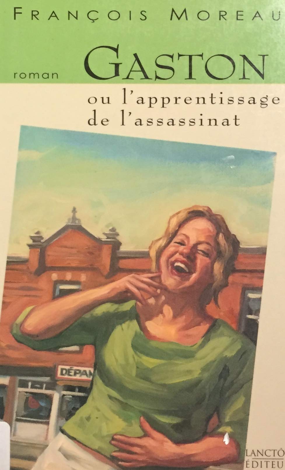 Livre ISBN 2894852770 Gaston ou l'apprentissage de l'assassinat (François Moreau)