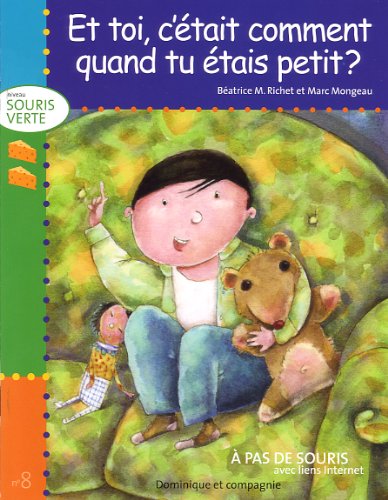À pas de souris # 8 : Et toi, c'était comment quand tu étais petit ? - Béatrice M. Richet
