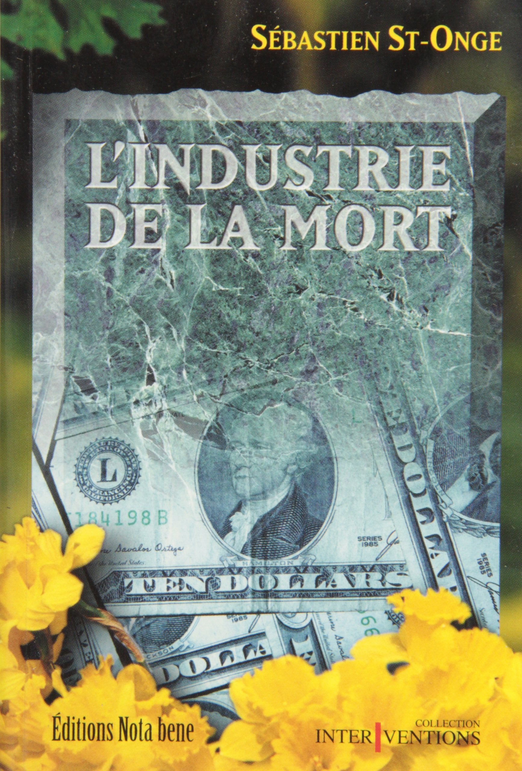 Livre ISBN 2895180857 L'industrie de la mort (Sébastien St-Onge)