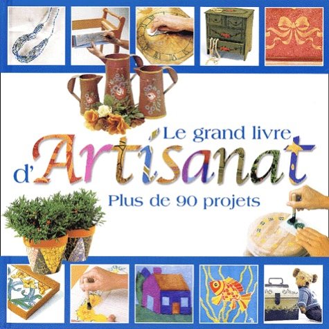 Le grand livre de l'artisanat