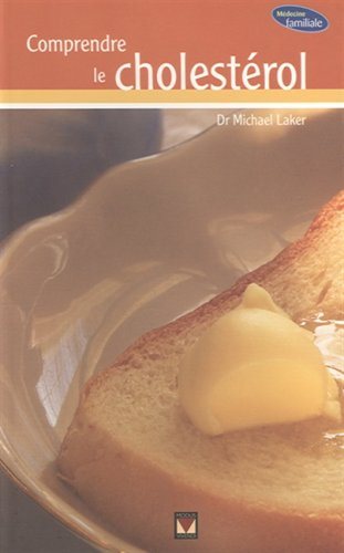 Médecine Familiale : Comprendre le cholestérol - Dr Michael Laker