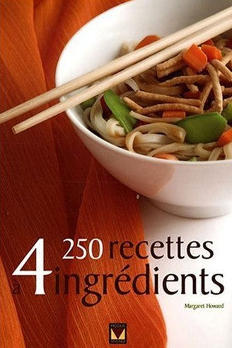 Livre ISBN 2895234833 250 recettes, 4 ingrédients (Margaret Howard)