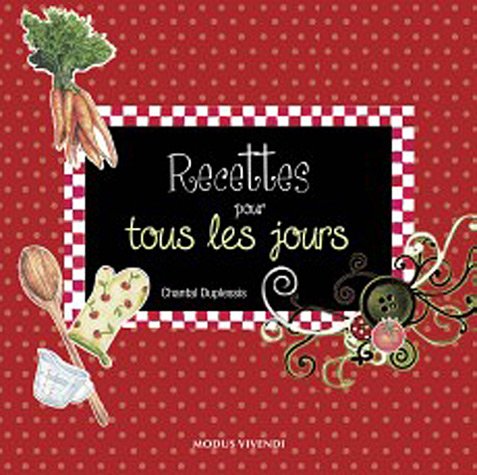 Livre ISBN 2895236739 Recettes pour tous les jours (Chantal Duplessis-Perreault)