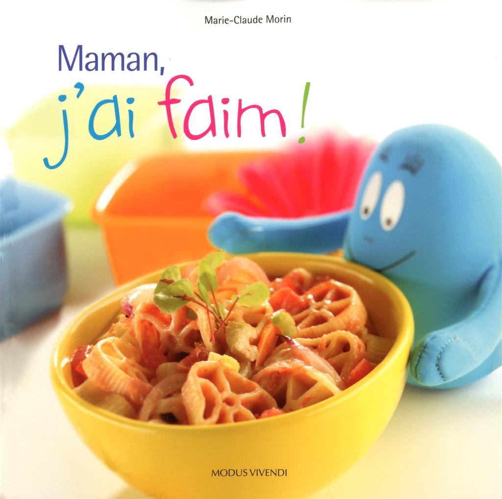 Maman, j'ai faim - Marie-Claude Morin