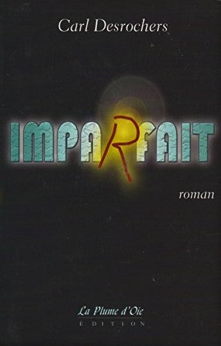 Livre ISBN 2895391025 Imparfait (Carl Desrochers)