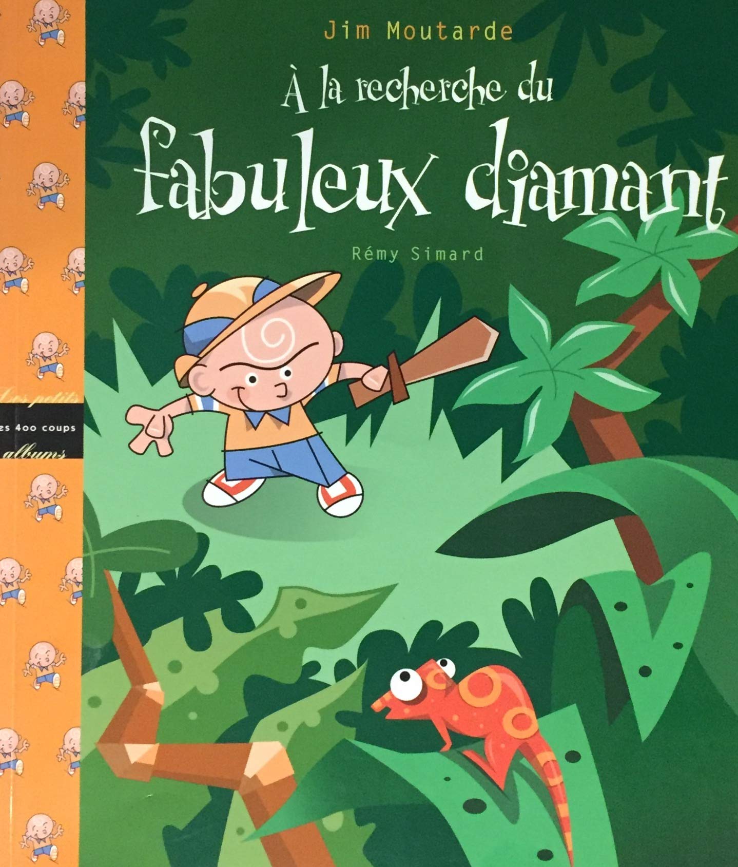 Livre ISBN 2895400393 Jim Moutarde : À la recherche du fabuleux diamant (Rémy Simard)